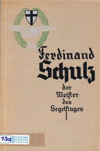 Ferdinand Schulz, Der Meister Des Segelfluges