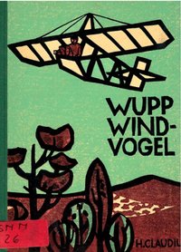 Wupp Windvogel - Eine Muntere Geschichte Für Jungen Und Mädchen