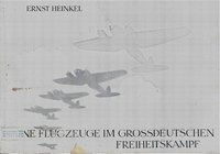 Meine Flugzeuge Im Grossdeutschen Freiheitskampf
