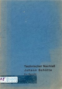 Technischer Nachlass Johann Schütte