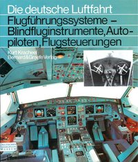 Flugführungssysteme - Blindfluginstrumente, Autopiloten, Flugsteuerungen